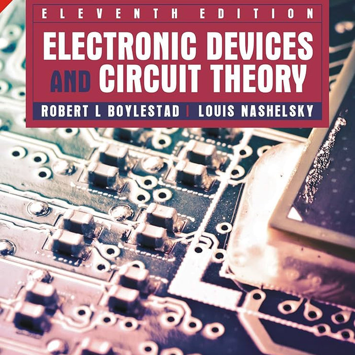 Electronic Devices and Circuit Theory 11th Edition by Robert L. Boylestad