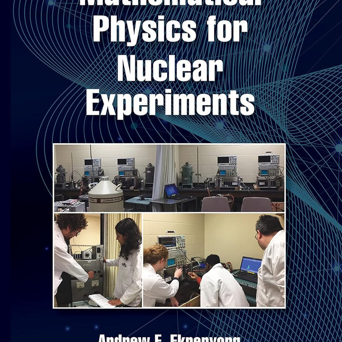 Mathematical Physics For Nuclear Experiments 