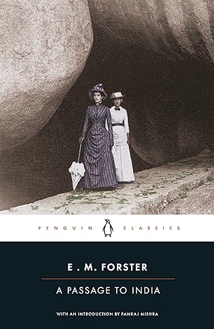 A Passage to India (Penguin Classics) E.M. Forster (Author)