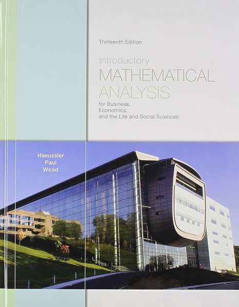 Introductory Mathematical Analysis 13th Edition By Ernest F Haeusster