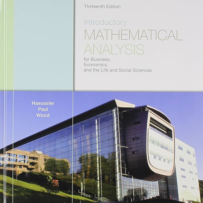 Introductory Mathematical Analysis 13th Edition By Ernest F Haeusster