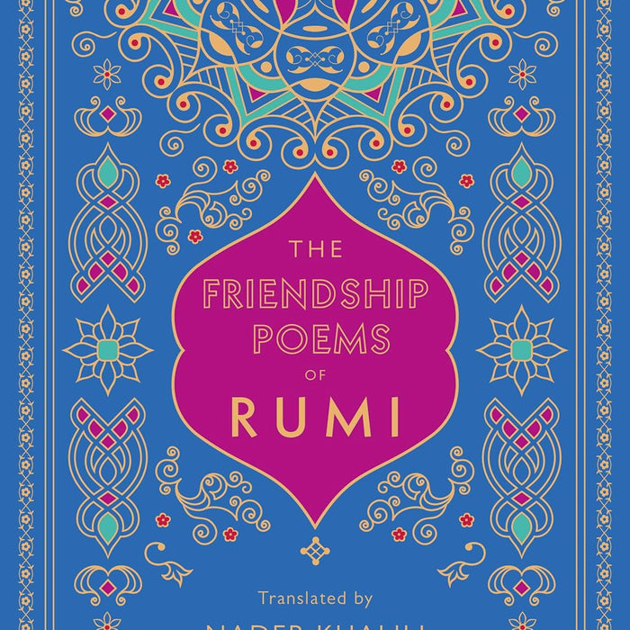 The Friendship Poems of Rumi 