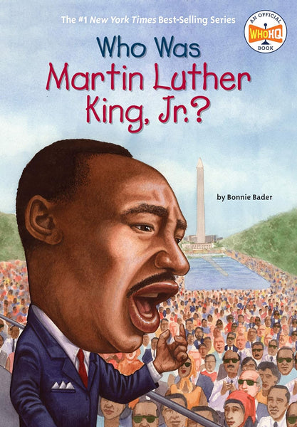 Who Was Martin Luther King Jr ?  By Bonnie Bader Who HQ