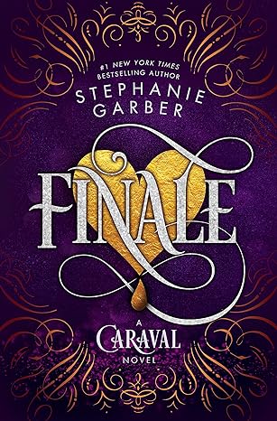 Finale: A Caraval Novel (Caraval, 3) by Stephanie Garber (Author)