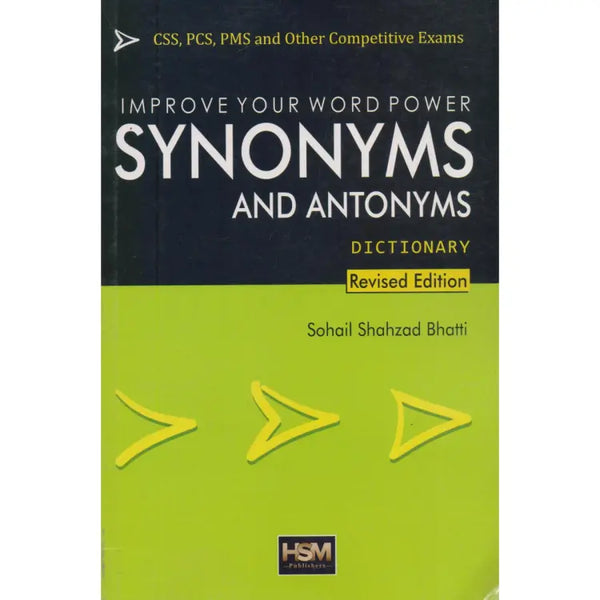  Synonyms And Antonyms Dictionary For CSS PMS By Sohail Shahzad Bhatti -HSM