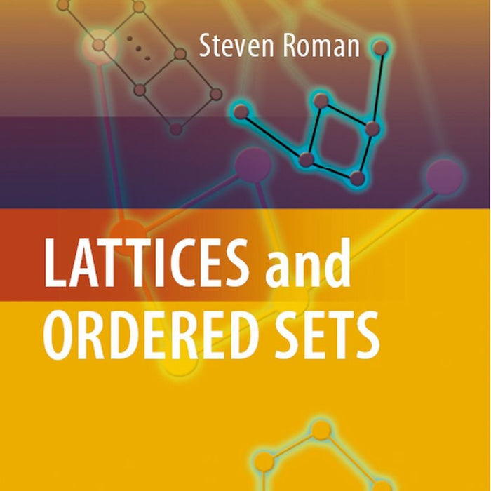 Lattices And Ordered Sets By Steven Roman