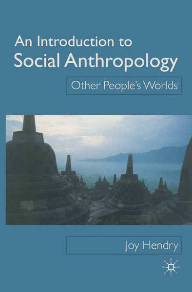 Social Anthropology An Introduction By Joy Hendry