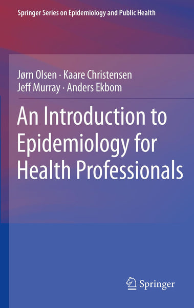 An Introduction to Epidemiology for Health Professionals By Olsen