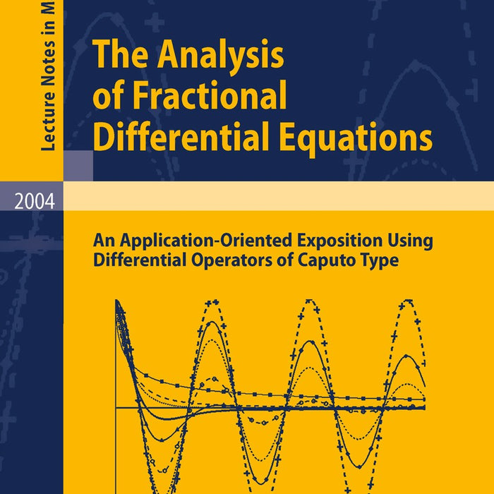 The Analysis of Fractional Differential Equations by  Kai Diethelm