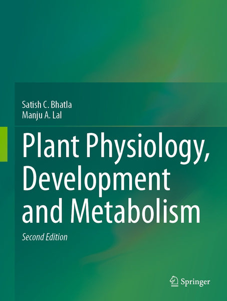 Plant Physiology Development And Metabolism 2nd Ed By Satish C Bhatla