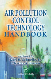 Air Pollution Control Techology Hand Book by Karl B Schnelle Jr &  Charles A Brown