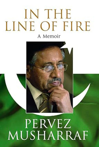 In the Line of Fire: A Memoir by Pervez Musharraf (Author)