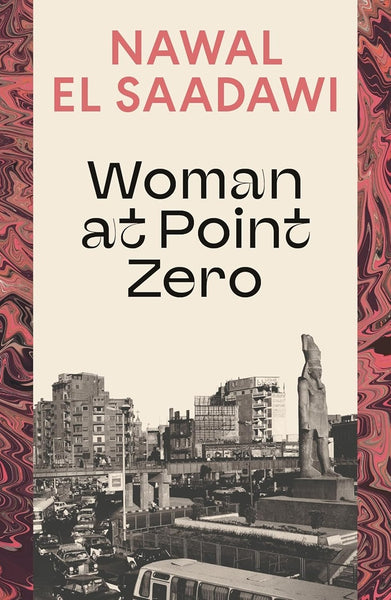 Woman At Point Zero  By Nawal El Saadawi