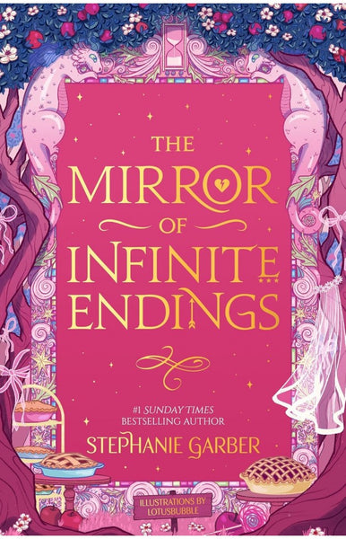 The Mirror of Infinite Endings by Stephanie Garber