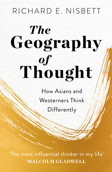 The Geography of Thought by Richard E. Nisbett