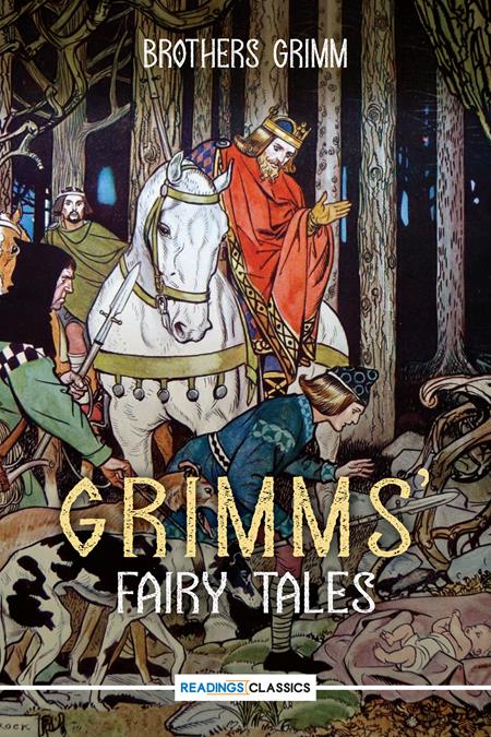 Grimms' Fairy Tales (Readings Classics) brothers grimm