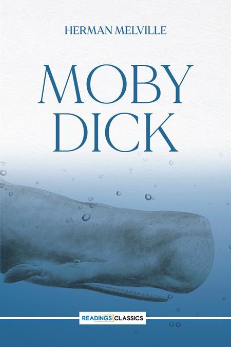 Moby Dick (Readings Classics) by Herman Melville