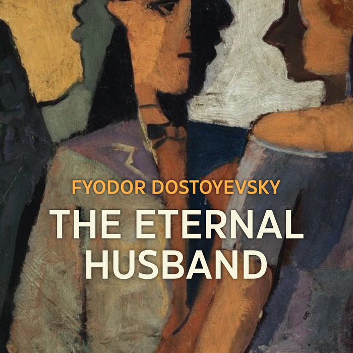 The Eternal Husband (Readings Classics) fyodor dostoyevsky