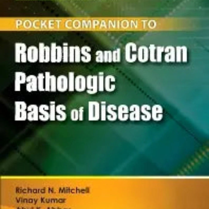  Pocket Companion to Robbins & Cotran Pathologic Basis of Disease (Robbins Pathology)