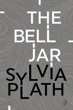 The Bell Jar by Sylvia Plath (Readings Classics)