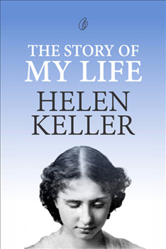The Story Of My Life  by helen keller