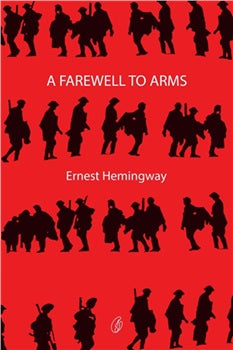 A Farewell To arms by Ernest hemingway
