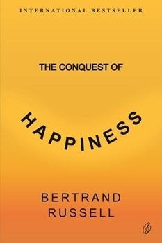 The Conquest Of Happiness by bertrand russell