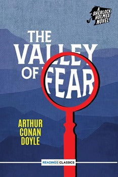 The Valley Of Fear: a Sherlock Holmes Novel (Readings Classics) by Conan Doyle