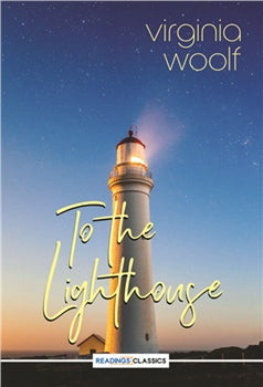 To the Lighthouse (Readings Classics) by virginia woolf