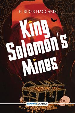 King Solomon's Mines (Readings Classics) by H. Rider Haggard (Author)