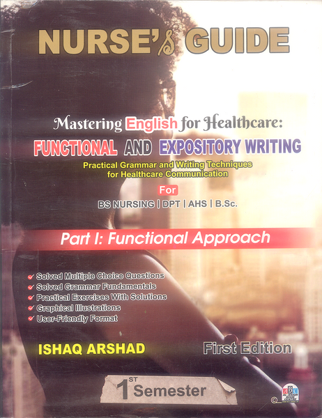 Nurse & Guide Functional and Expository Writing for  BSN Nursing DPT by Ishaq Arshad