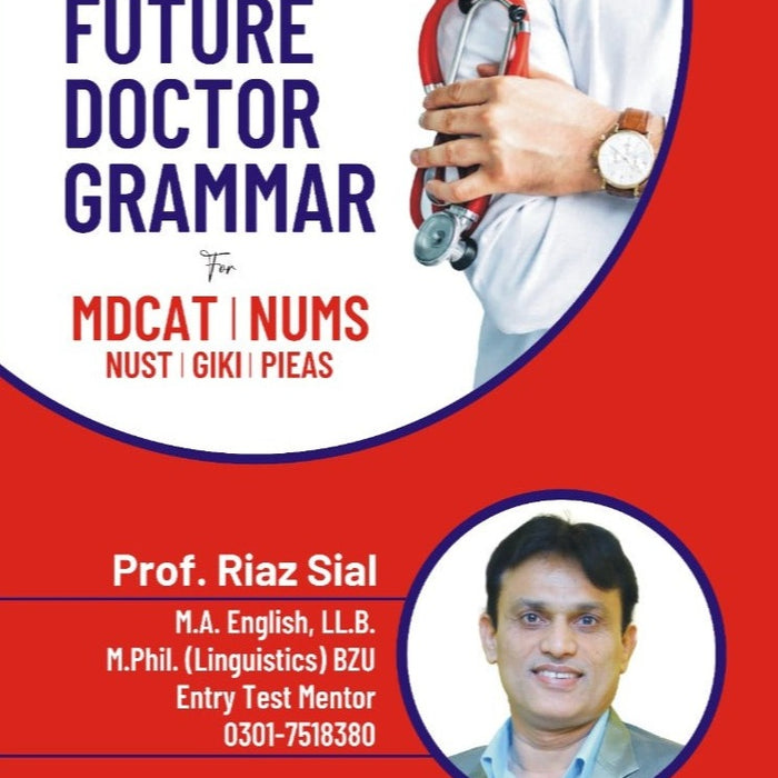 Future Doctor Grammar  by Riaz Sial  Edition  2024  NMDCAT NUMS AKU AMC PIEAS And GIKI