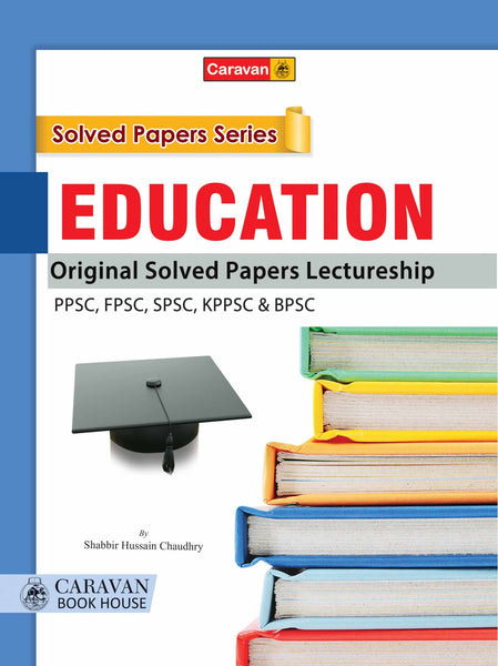 Caravan Solved Papers: Lectureship Guide for PPSC, SPSC, FPSC, KPSC, BPSC