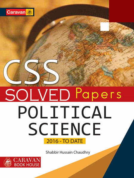 CSS Solved Papers Of Political Science From 2016 To Date By Shabbir Hussain-Caravan