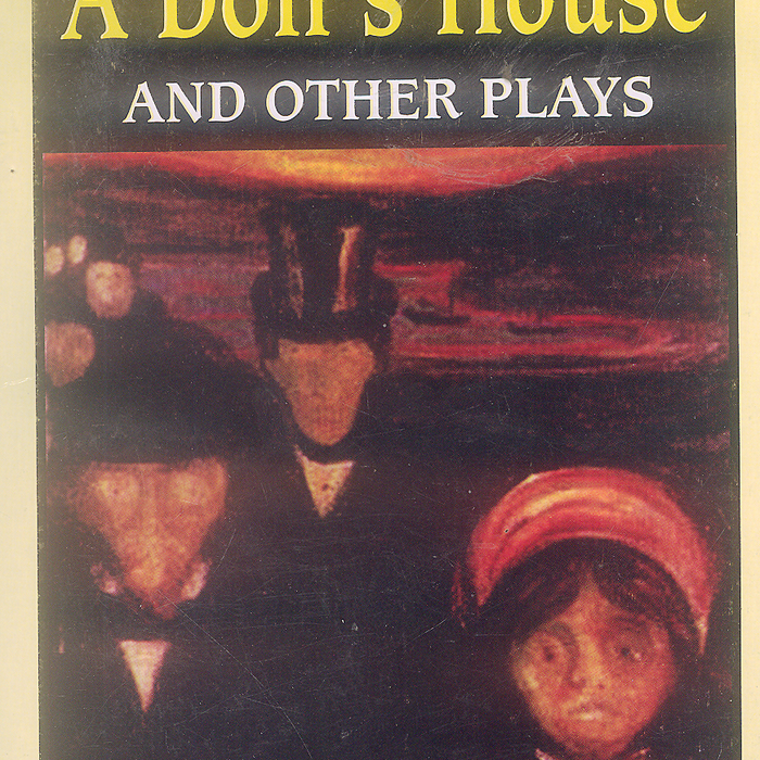 A Doll's House and Other Plays by Henrik Ibsen