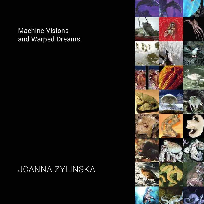 AI Art: Machine Visions and Warped Dreams