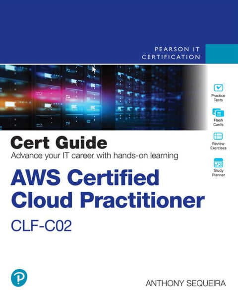 AWS Certified Cloud Practitioner CLF-C02 Cert Guide