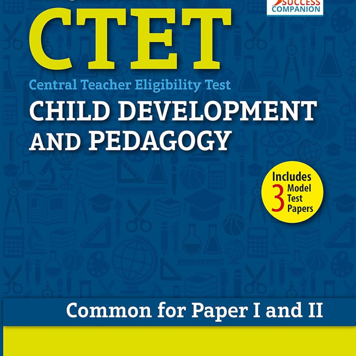 A Complete Resource for CTET: Child Development and Pedagogy