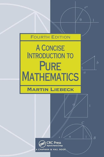 A Concise Introduction to Pure Mathematics 4th Edition