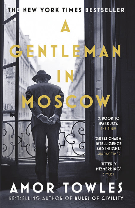 A Gentleman in Moscow: A Novel
