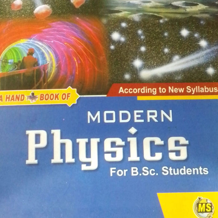 A Hand Book Of Modern Physics