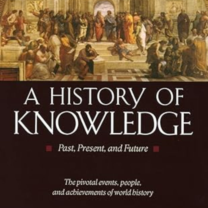 A History of Knowledge: Past, Present, and Future