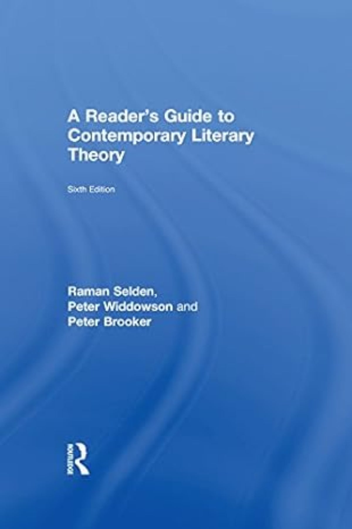 A Reader's Guide A Reader's Guide to Contemporary Literary Theory 6th Edition – BooksNbooks