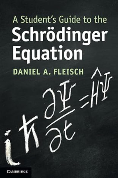 A Student's Guide to the Schrodinger Equation 