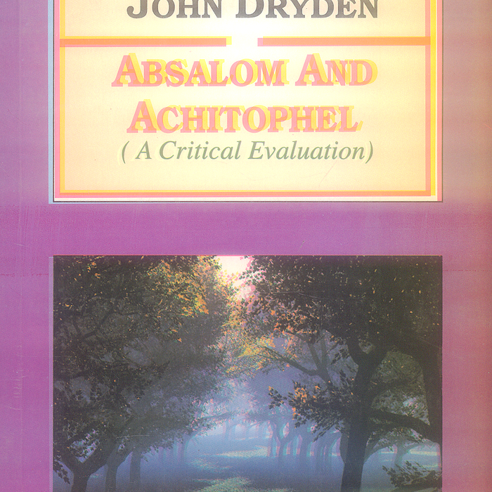 Absalom And Achitophel by John Dryden - Famous