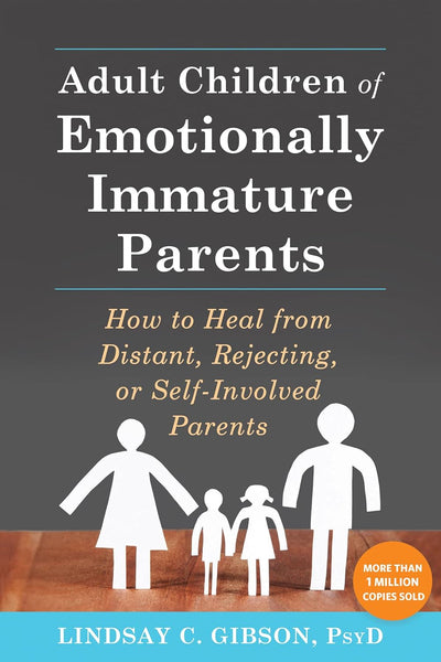 Adult Children of Emotionally Immature Parents