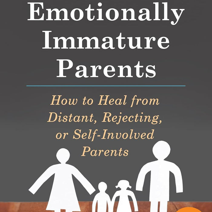 Adult Children of Emotionally Immature Parents