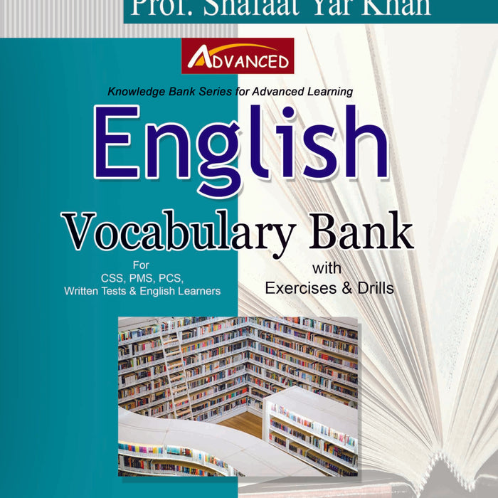 Mastering Advanced English Vocabulary for CSS PCS and PMS Exams: Essential Tips by Prof. Shafaat Yar Khan