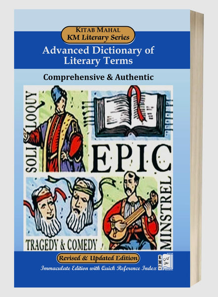 KM Advanced Dictionary of Literary Terms Comprehensive & Authentic By – Kitab Mahal