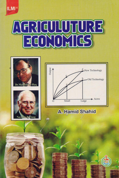 Agriculture  Economics For BS by A. Hamid Shahid - ILMI